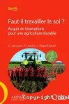 Faut-il travailler le sol ?