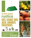 Le petit traité "Rustica" des soins bio aux arbres fruitiers