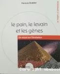 Le pain, le levain et les gènes