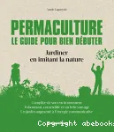 Permaculture : le guide pour bien débuter