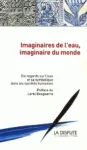 Imaginaires de l'eau, imaginaire du monde