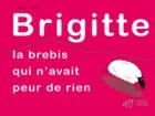 Brigitte, la brebis qui n'avait peur de rien