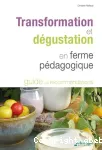 Transformation et dégustation en ferme pédagogique