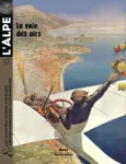 l'Alpe, Numéro 52 - printemps 2011 - La voie des airs