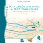 De la conquête de la rivière au grand voyage des eaux