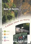 Bois et forêts à arbres vieux ou morts