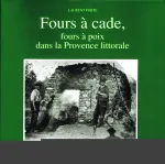 Fours à cade, fours à poix dans la Provence littorale