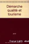 Démarches qualité et tourisme