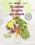 La cuisine des gens qui sèment