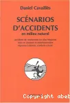 Scénarios d'accidents en milieu naturel