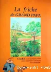 La friche de grand papa