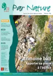 Par Nature, 33 - juin 2012 - Patrimoine bâti Apporter sa pierre à l’édifice