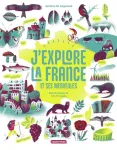 J'explore la France et ses merveilles