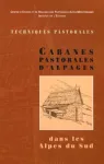 Cabanes pastorales d'alpages dans les Alpes du Sud