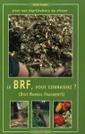 Le BRF*, vous connaissez ?