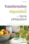 Transformation et dégustation en ferme pédagogique