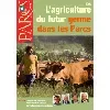 Parcs, n° 71 - mars 2013 - L'agriculture du futur germe dans les Parcs