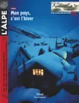 l'Alpe, Numéro 51 - hiver 2011 - Mon pays, c'est l'hiver