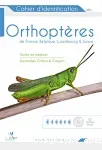 Cahier d'identification des orthoptères de France, Belgique, Luxembourg & Suisse