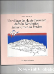 Un village de Haute Provence dans la Révolution : Sainte Croix du Verdon (1788-1795)