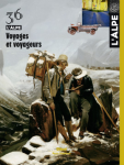 l'Alpe, Numéro 36 - printemps 2007 - Voyages et voyageurs