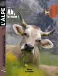 l'Alpe, Numéro 48 - printemps 2010 - Ah, la vache !