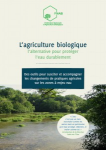 L'agriculture biologique - l'alternative pour protéger l'eau durablement