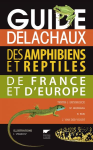 Guide Delachaux des amphibiens & reptiles de France et d'Europe