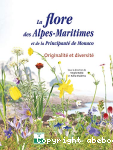 La flore des Alpes-Maritimes et de la principauté de Monaco