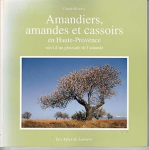 Amandiers, amandes et cassoirs en Haute-Provence