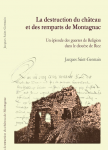 La destruction du château et des remparts de Montagnac