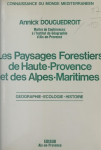 Les Paysages forestiers de Haute-Provence et des Alpes-Maritimes